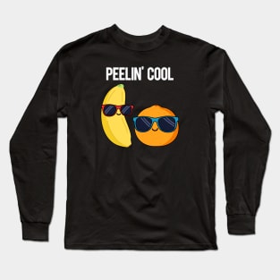 Peelin' Cool Fruit Food Pun Long Sleeve T-Shirt